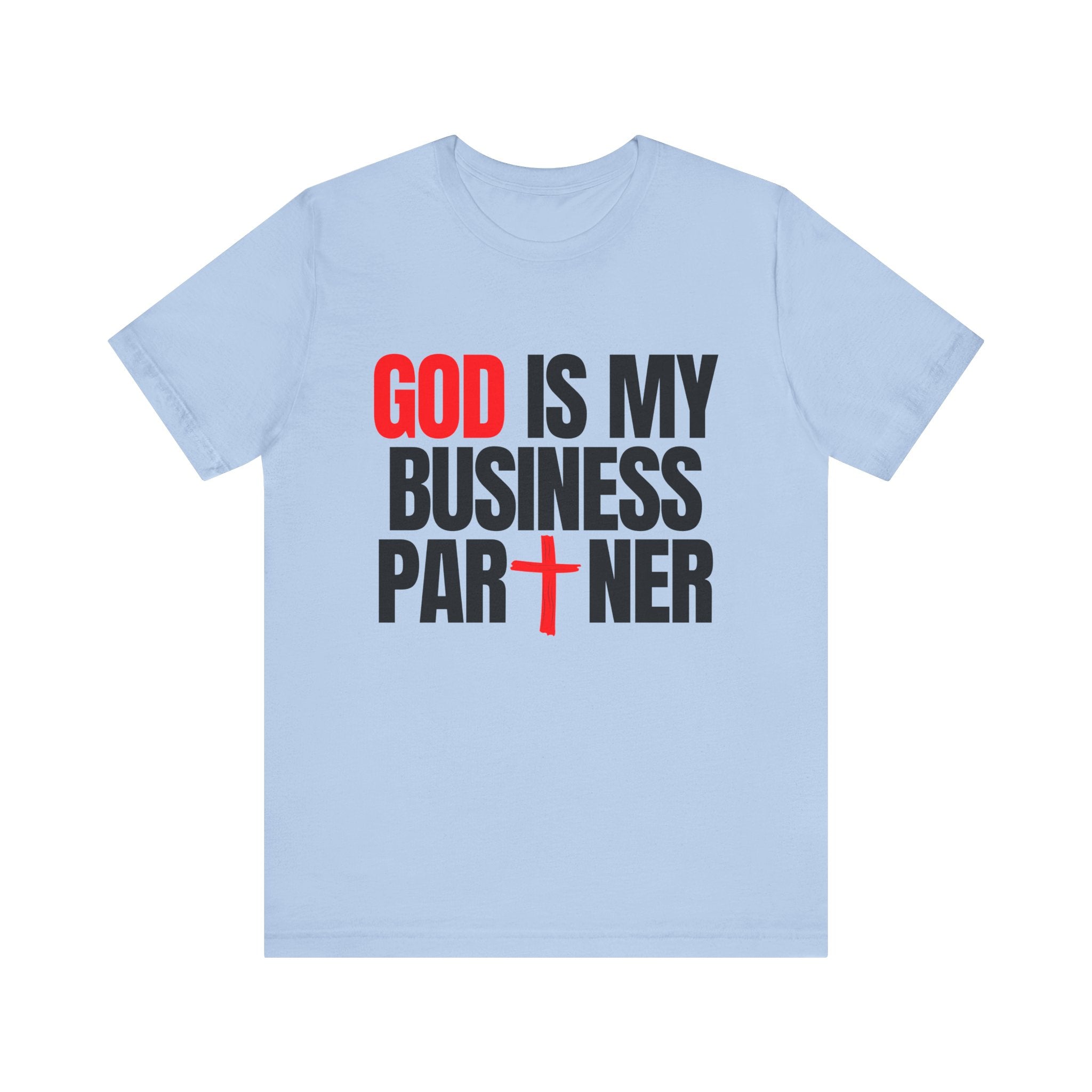 GOD IS MY  BUSINESS PARTNER SHORT SLEEVE