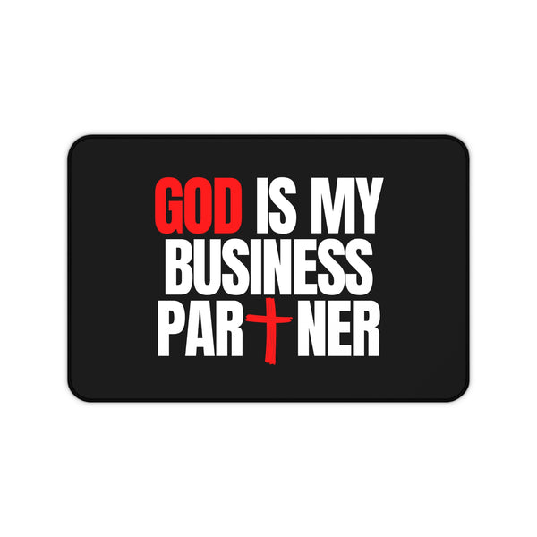 GOD IS MY BUSINESS PARTNER DESK MAT