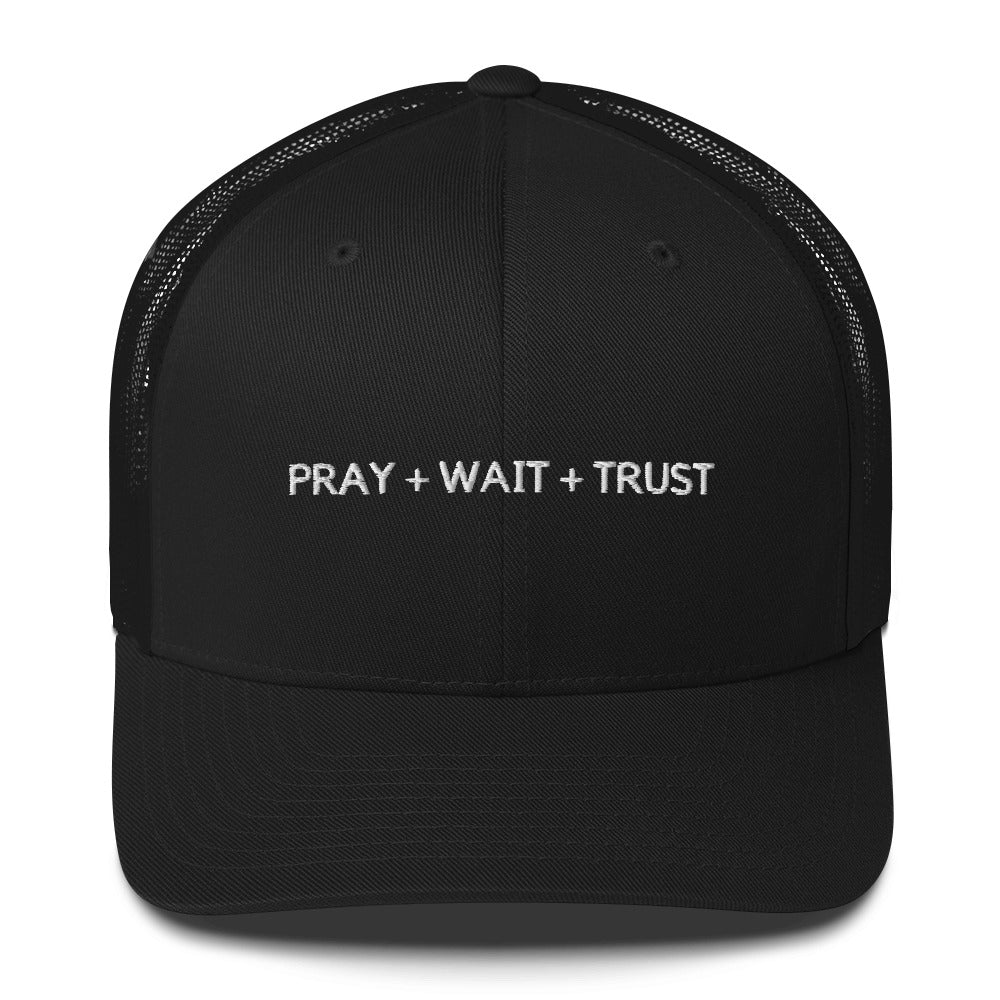 PRAY WAIT TRUST