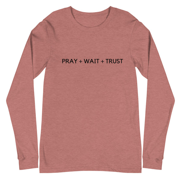 PRAY WAIT TRUST