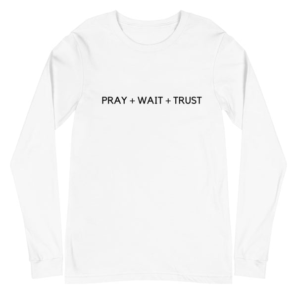 PRAY WAIT TRUST